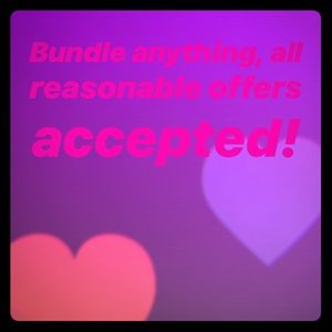 Bundle anything! All reasonable offers accepted!!